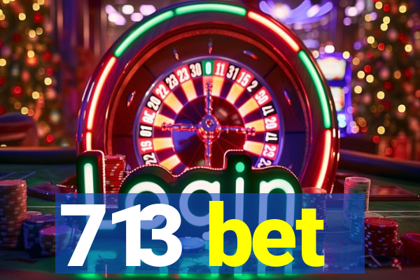 713 bet